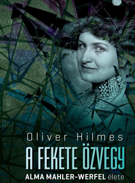A FEKETE ÖZVEGY -  ALMA MAHLER-WERFEL ÉLETE