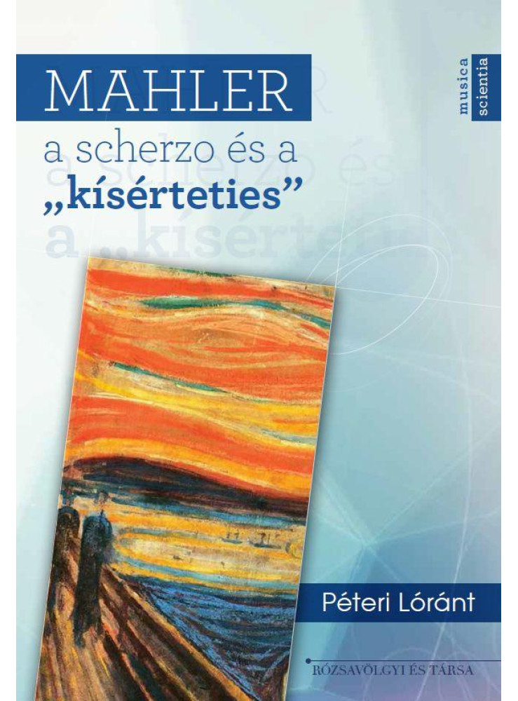 MAHLER, A SCHERZO ÉS A "KÍSÉRTETIES" MAHLER, A SCHERZO ÉS A "KÍSÉRTETIES"