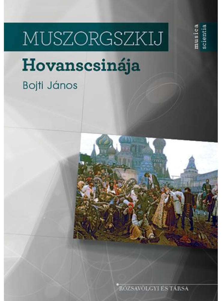 MUSZORGSZKIJ HOVANSCSINÁJA MUSZORGSZKIJ HOVANSCSINÁJA
