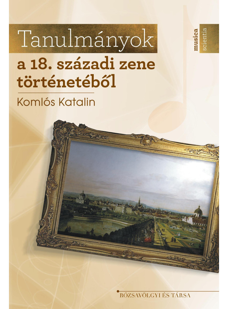 TANULMÁNYOK A 18. SZÁZADI ZENE TÖRTÉNETÉBŐL TANULMÁNYOK A 18. SZÁZADI ZENE TÖRTÉNETÉBŐL