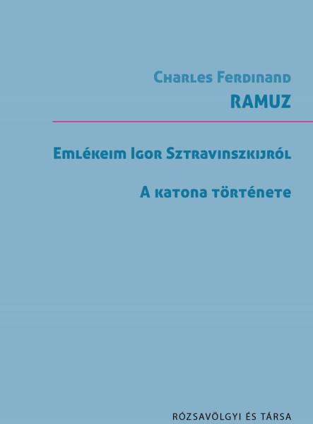 EMLÉKEIM SZTRAVINSZKIJRÓL - A KATONA TÖRTÉNETE