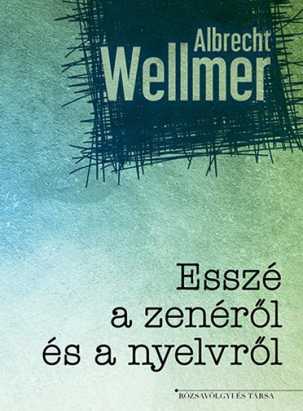 ESSZÉ A ZENÉRŐL ÉS A NYELVRŐL