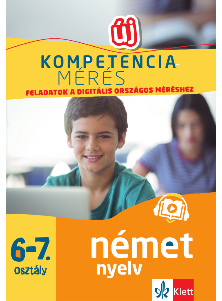 KOMPETENCIAMÉRÉS: FELADATOK A DIGITÁLIS ORSZÁGOS MÉRÉSHEZ - NÉMET NYELV 67. OSZ KOMPETENCIAMÉRÉS: FELADATOK A DIGITÁLIS ORSZÁGOS MÉRÉSHEZ - NÉMET NYELV 67. OSZ