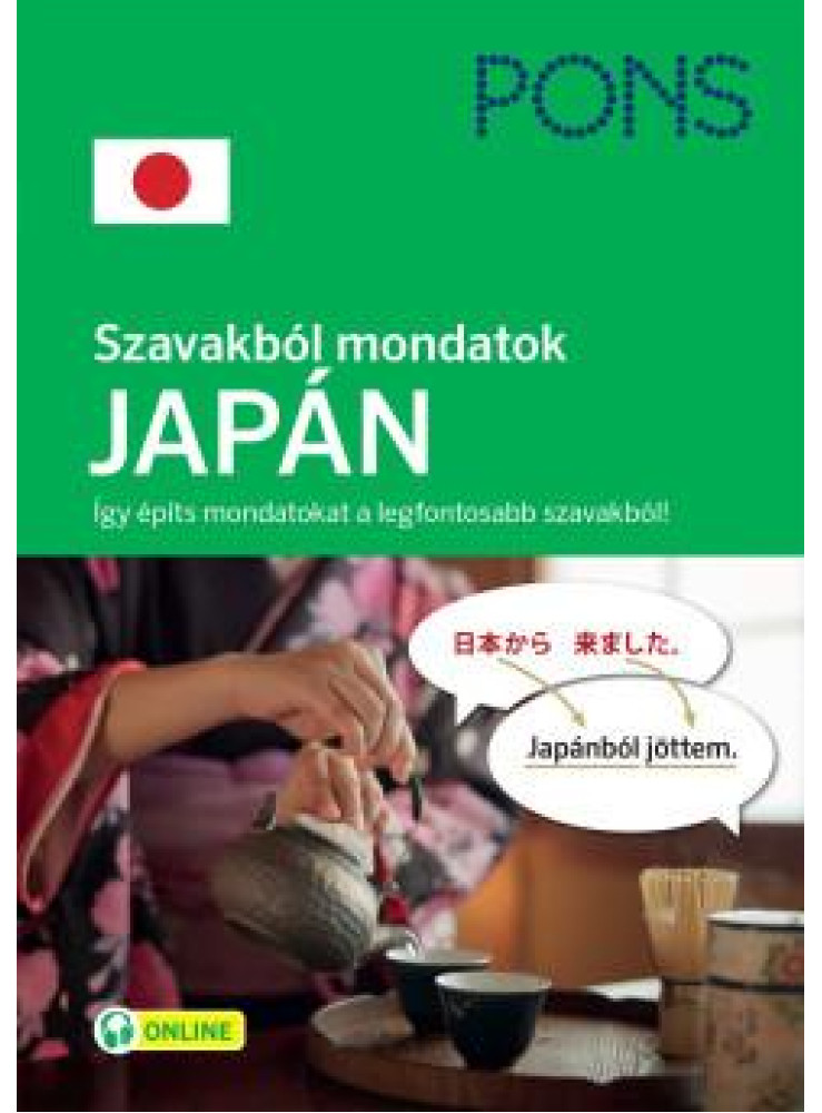 SZAVAKBÓL MONDATOK - JAPÁN (PONS) SZAVAKBÓL MONDATOK - JAPÁN (PONS)
