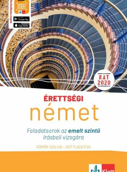 ÉRETTSÉGI - NÉMET FELADATSOROK AZ EMELT SZINTŰ ÍRÁSBELI VIZSGÁRA(ONLINE HANGANYA