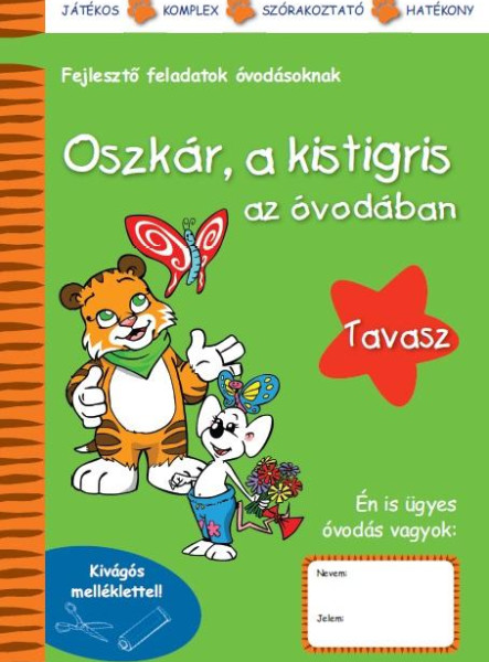 OSZKÁR, A KISTIGRIS AZ ÓVODÁBAN - TAVASZ