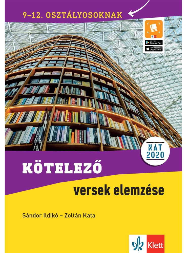 KÖTELEZŐ VERSEK ELEMZÉSE 9-12. OSZTÁLYOSOKNAK - 3. ÁTDOLG. KIADÁS