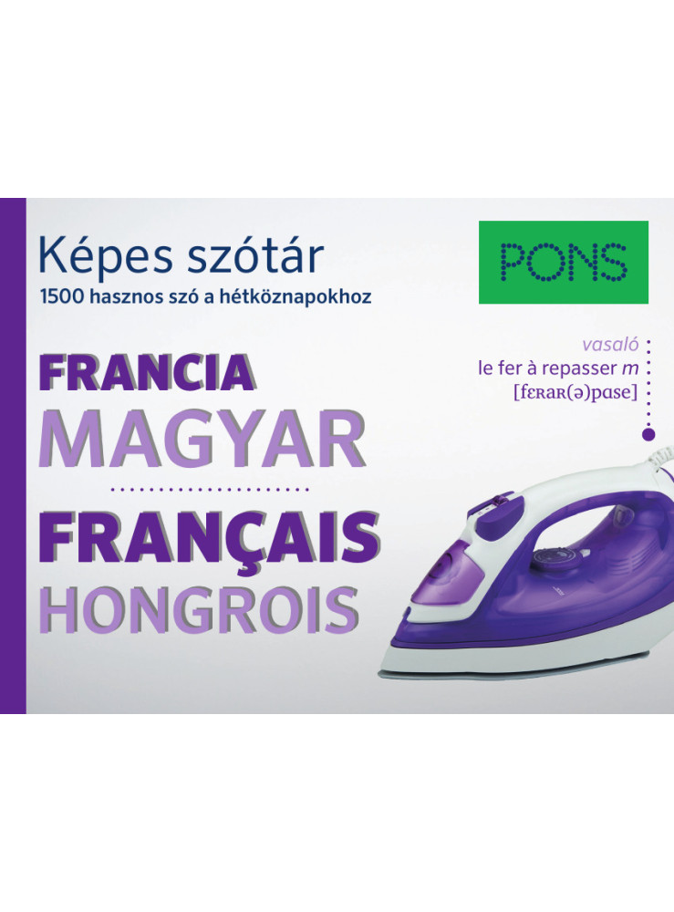PONS KÉPES SZÓTÁR FRANCIA-MAGYAR PONS KÉPES SZÓTÁR FRANCIA-MAGYAR
