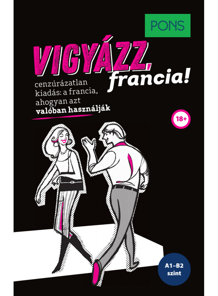 PONS VIGYÁZZ, FRANCIA! PONS VIGYÁZZ, FRANCIA!