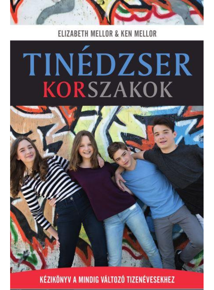 TINÉDZSER KORSZAKOK TINÉDZSER KORSZAKOK