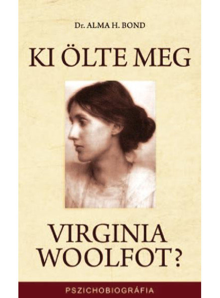 KI ÖLTE MEG VIRGINIA WOOLFOT?