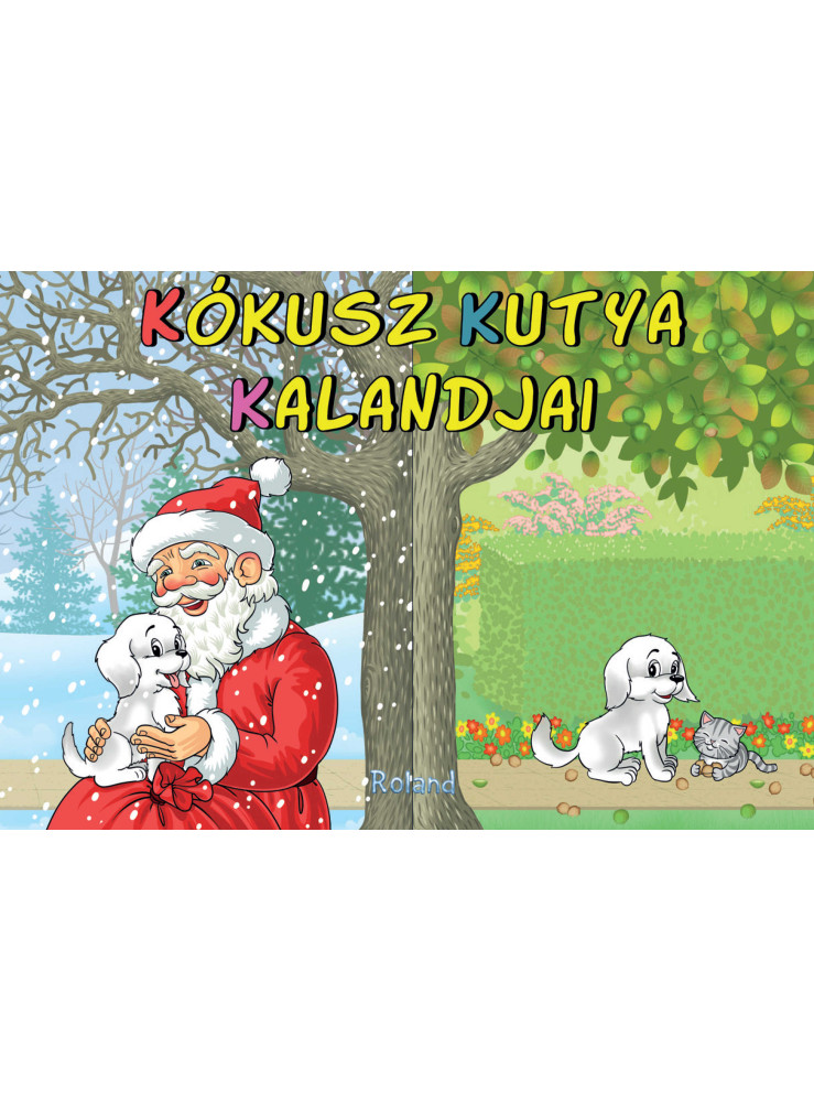 KÓKUSZ KUTYA KALANDJAI KÓKUSZ KUTYA KALANDJAI