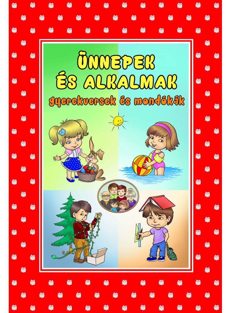 ÜNNEPEK ÉS ALKALMAK - GYEREKVERSEK ÉS MONDÓKÁK