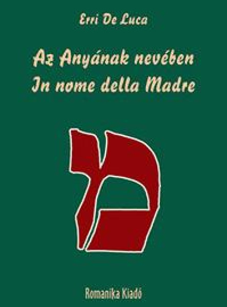 AZ ANYÁNAK NEVÉBEN - IN NOME DEL MADRE