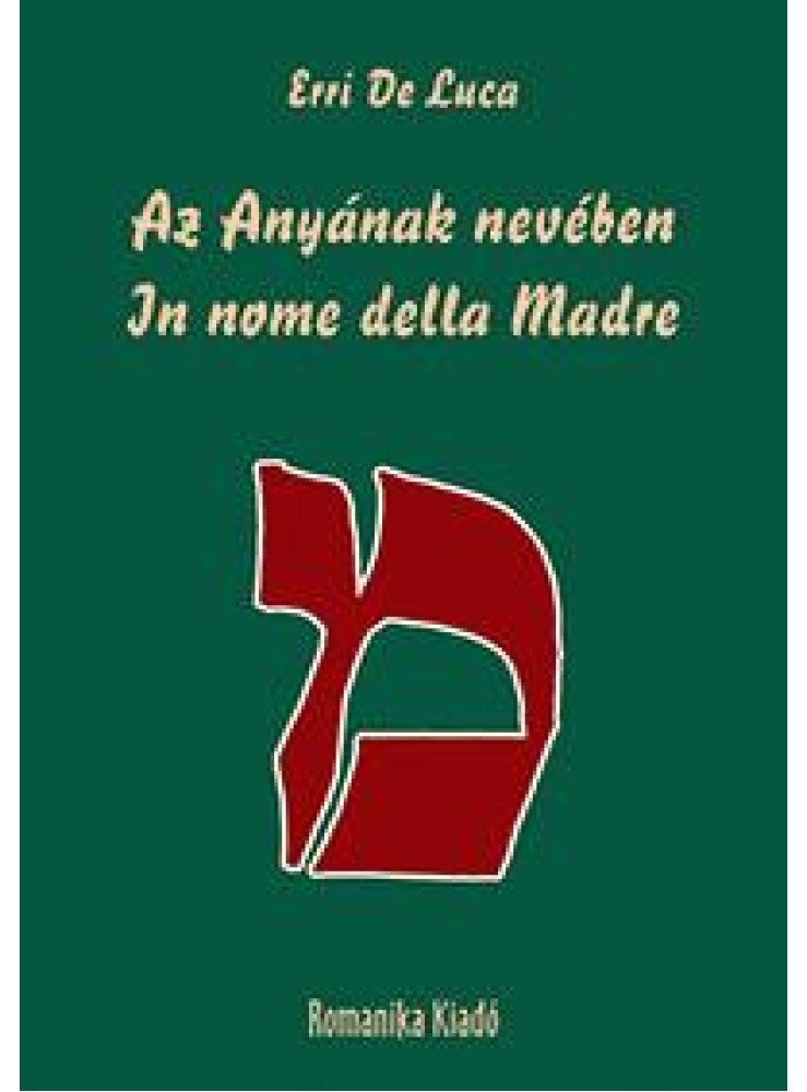 AZ ANYÁNAK NEVÉBEN - IN NOME DEL MADRE