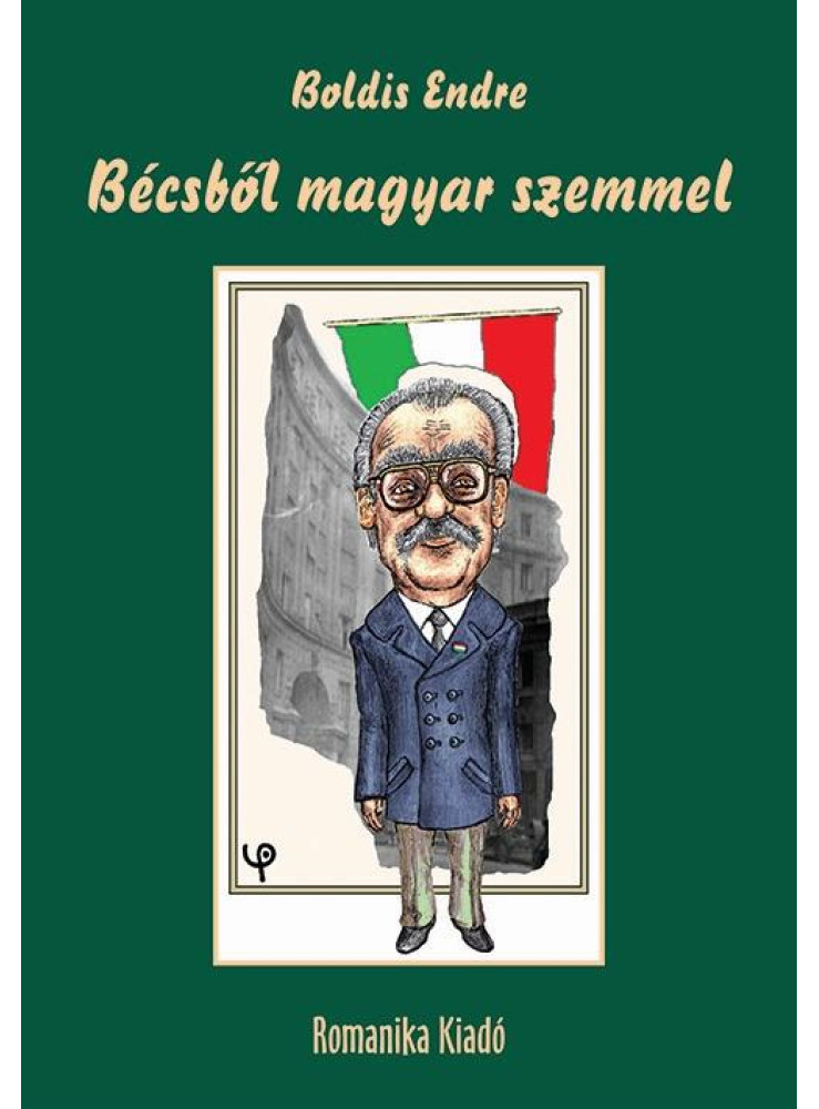BÉCSBŐL MAGYAR SZEMMEL BÉCSBŐL MAGYAR SZEMMEL