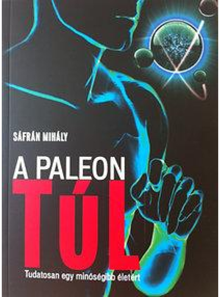 A PALEÓN TÚL - 2. JAVÍTOTT KIADÁS! A PALEÓN TÚL - 2. JAVÍTOTT KIADÁS!