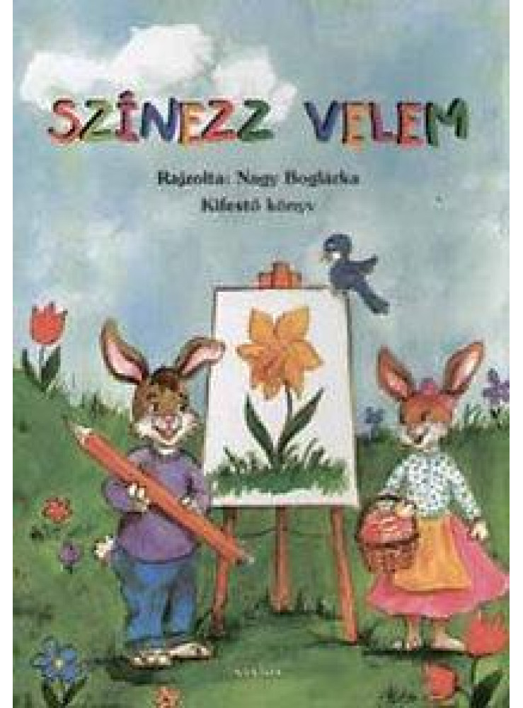 SZÍNEZZ VELEM - KIFESTŐ KÖNYV