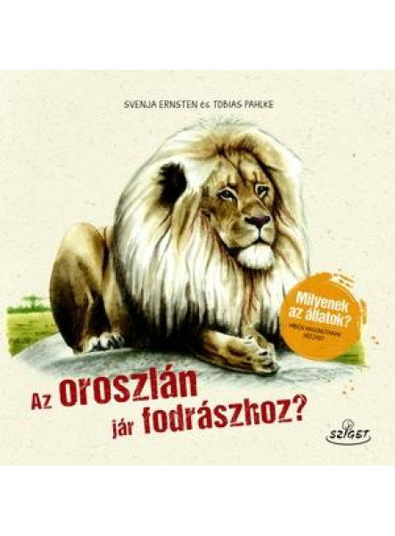 AZ OROSZLÁN JÁR FODRÁSZHOZ?