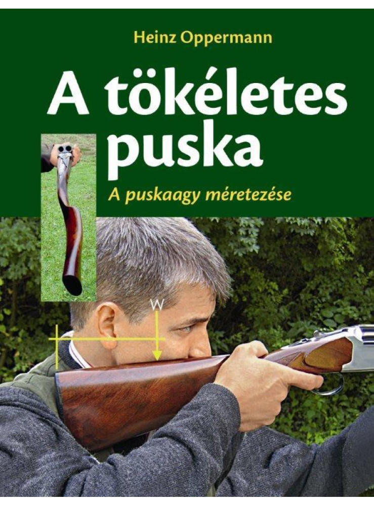 A TÖKÉLETES PUSKA - A PUSKAAGY MÉRTEZÉSE