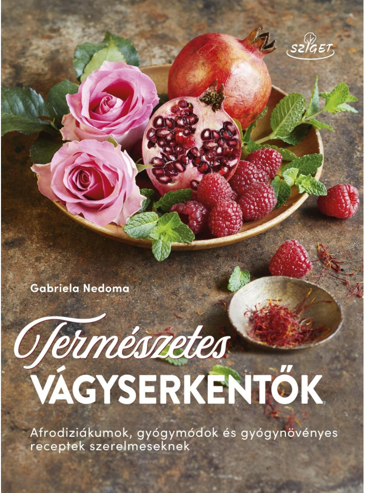 TERMÉSZETES VÁGYSERKENTŐK TERMÉSZETES VÁGYSERKENTŐK