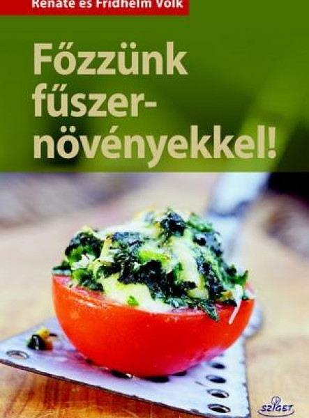 FŐZZÜNK FŰSZERNÖVÉNYEKKEL!