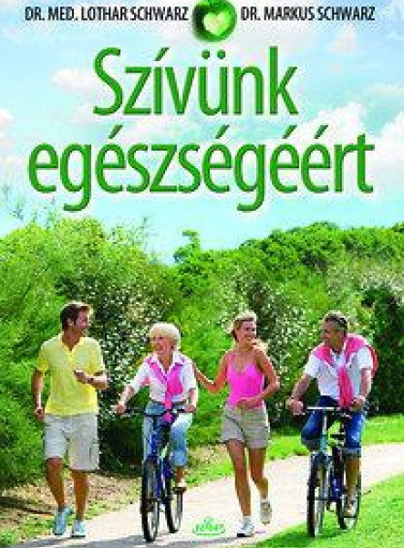 SZÍVÜNK EGÉSZSÉGÉÉRT