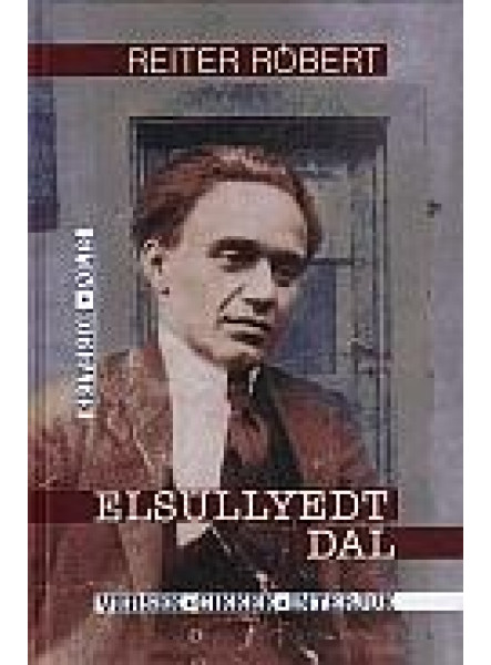 ELSÜLLYEDT DAL - VERSEK-CIKKEK-INTERJÚK ELSÜLLYEDT DAL - VERSEK-CIKKEK-INTERJÚK