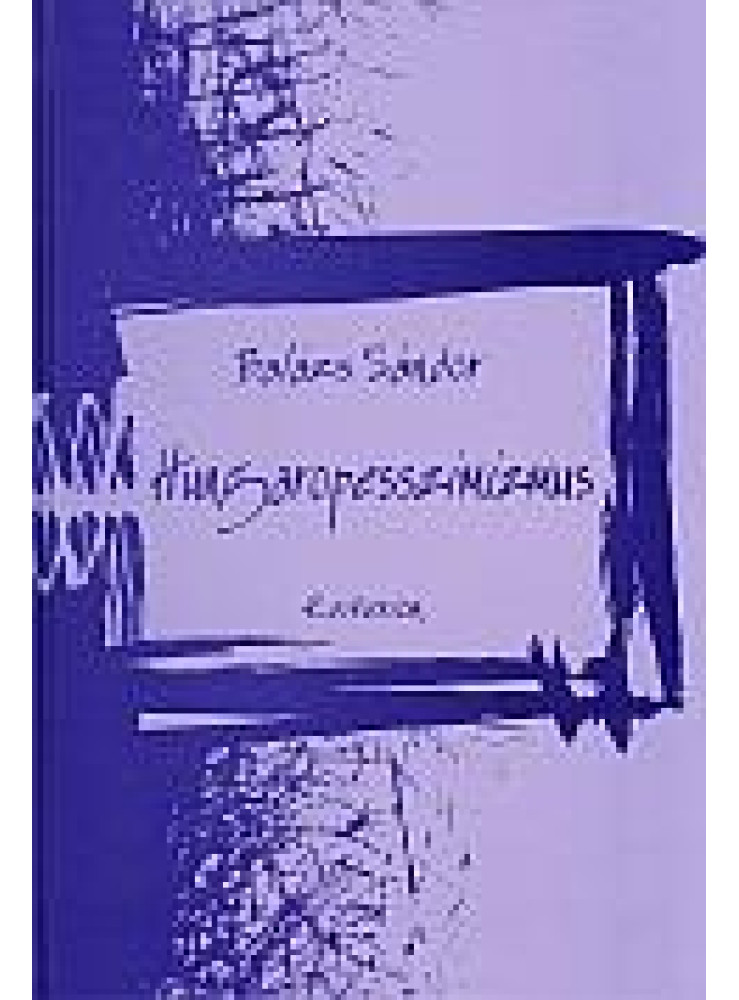 HUNGAROPESSZIMIZMUS HUNGAROPESSZIMIZMUS