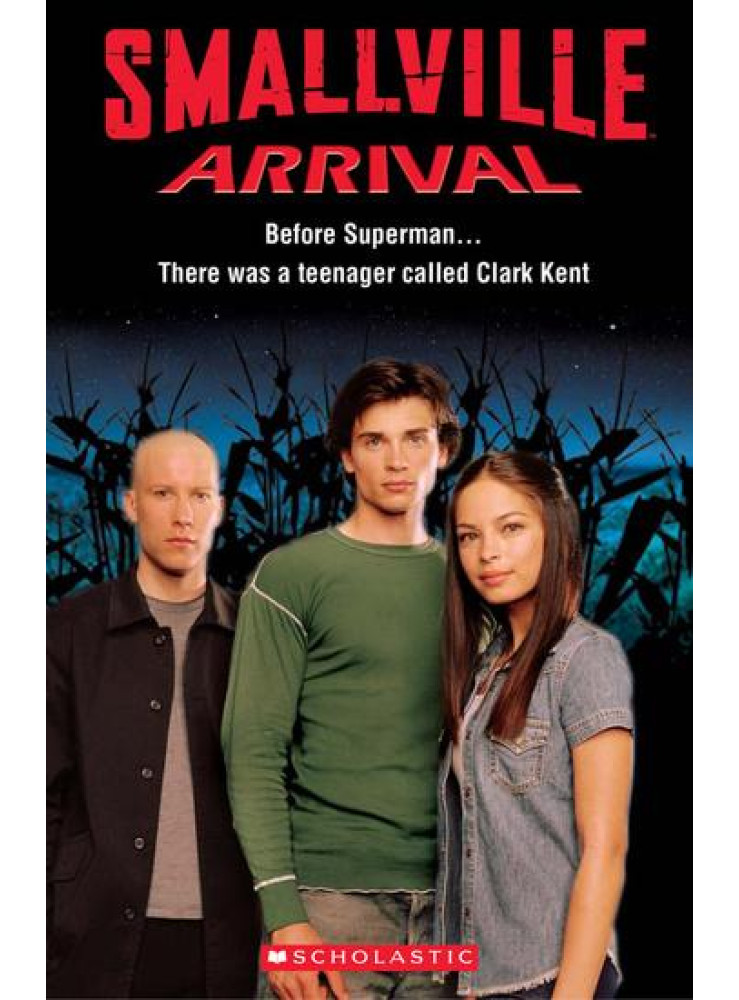SMALLVILLE: ARRIVAL / LEVEL 1 SMALLVILLE: ARRIVAL / LEVEL 1