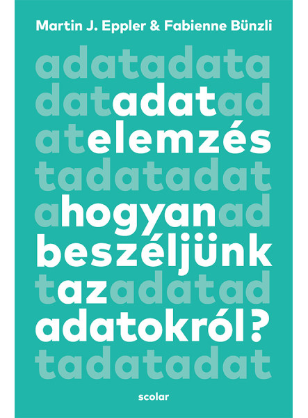 ADATELEMZÉS - HOGYAN BESZÉLJÜNK AZ  ADATOKRÓL? ADATELEMZÉS - HOGYAN BESZÉLJÜNK AZ  ADATOKRÓL?