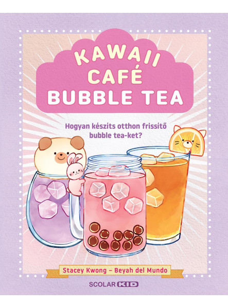 KAWAII CAFÉ BUBBLE TEA - HOGYAN KÉSZÍTS OTTHON FRISSITŐ BUBBLE TEA-KET? KAWAII CAFÉ BUBBLE TEA - HOGYAN KÉSZÍTS OTTHON FRISSITŐ BUBBLE TEA-KET?