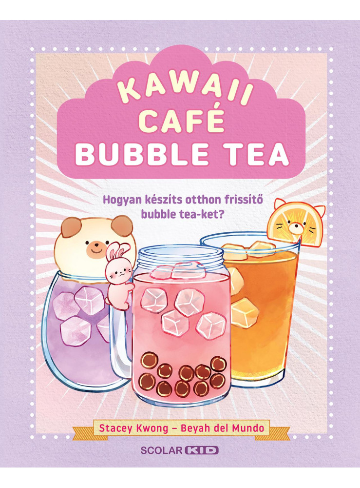 KAWAII CAFÉ BUBBLE TEA - HOGYAN KÉSZÍTS OTTHON FRISSITŐ BUBBLE TEA-KET?