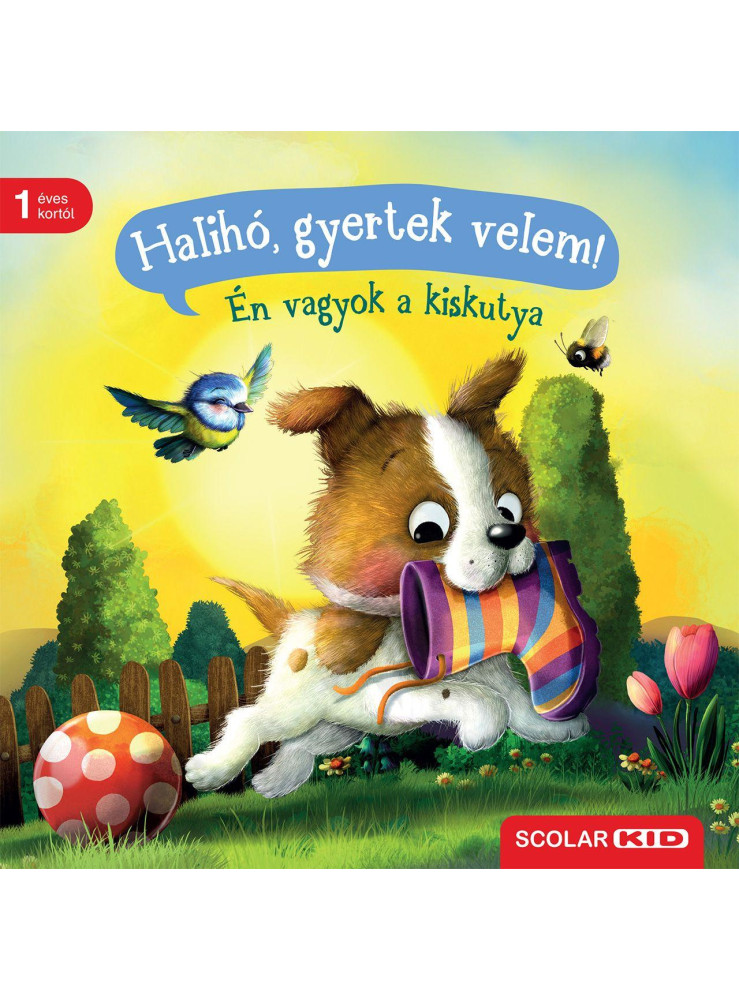 HALIHÓ, GYERTEK VELEM! ÉN VAGYOK A KISKUTYA