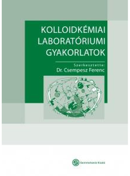 KOLLOIDKÉMIAI LABORATÓRIUMI GYAKORLATOK