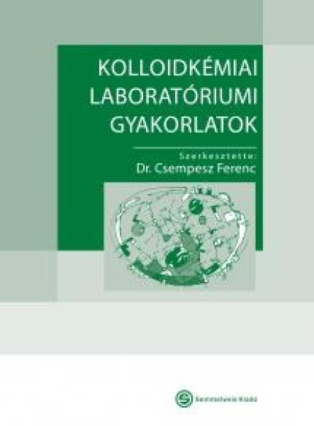 KOLLOIDKÉMIAI LABORATÓRIUMI GYAKORLATOK