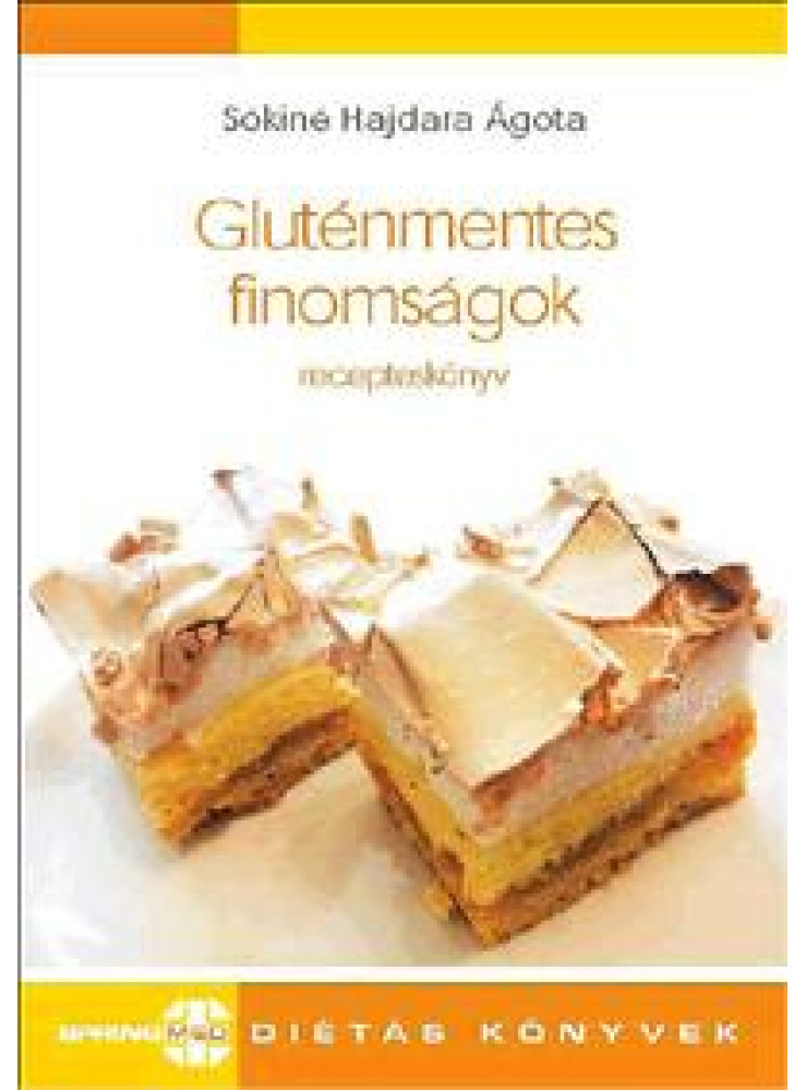 GLUTÉNMENTES FINOMSÁGOK - RECEPTESKÖNYV