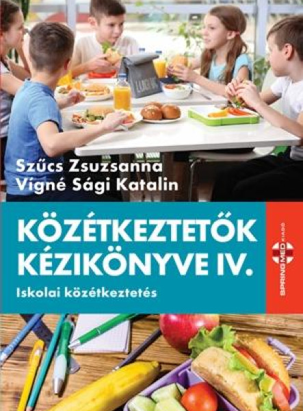 KÖZÉTKEZTETŐK KÉZIKÖNYVE IV. - ISKOLAI KÖZÉKEZTETÉS