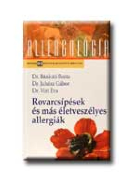 ROVARCSIPÉSEK ÉS MÁS ÉLETVESZÉLYES ALLERGIÁK