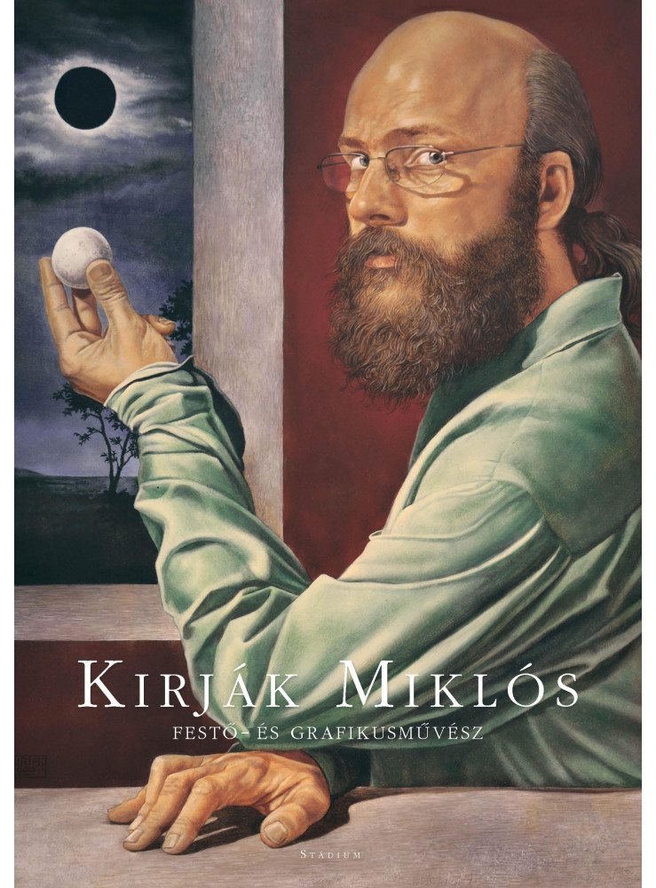 KIRJÁK MIKLÓS FESTŐ- ÉS GRAFIKUSMŰVÉSZ KIRJÁK MIKLÓS FESTŐ- ÉS GRAFIKUSMŰVÉSZ