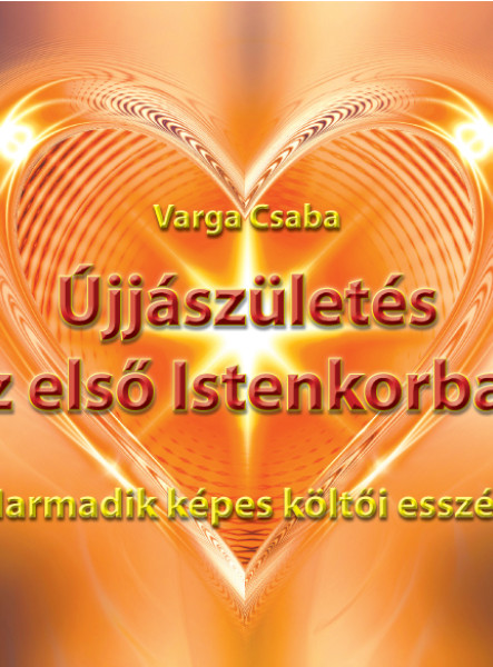 ÚJJÁSZÜLETÉS AZ ELSŐ ISTENKORBAN