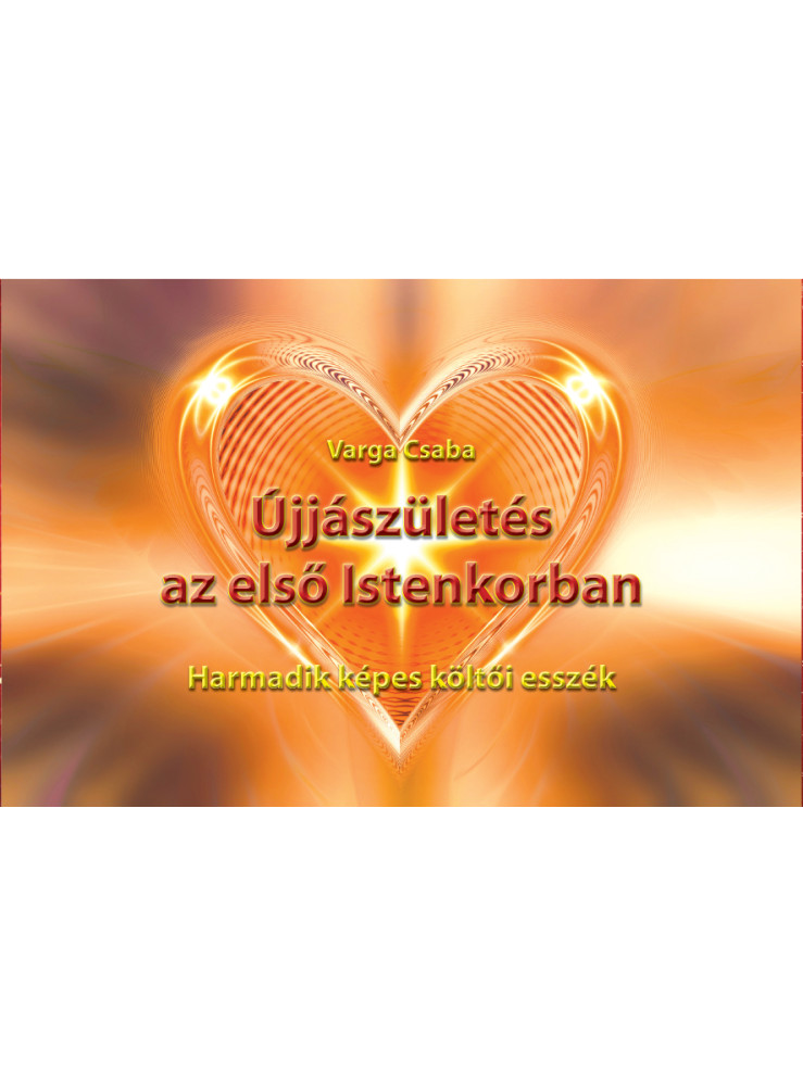 ÚJJÁSZÜLETÉS AZ ELSŐ ISTENKORBAN