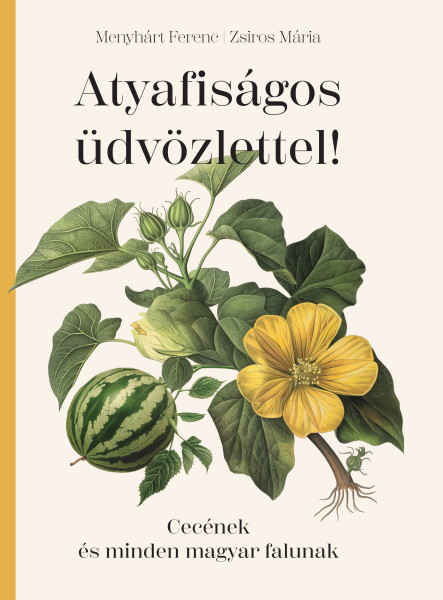 ATYAFISÁGOS ÜDVÖZLETTEL!