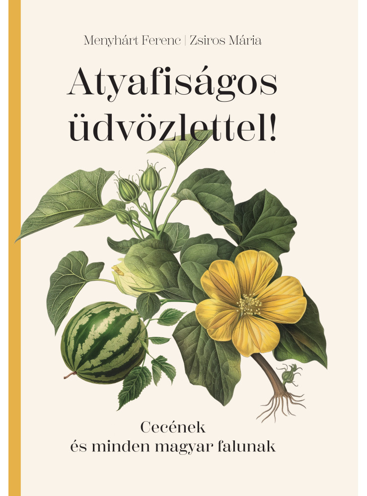 ATYAFISÁGOS ÜDVÖZLETTEL! ATYAFISÁGOS ÜDVÖZLETTEL!