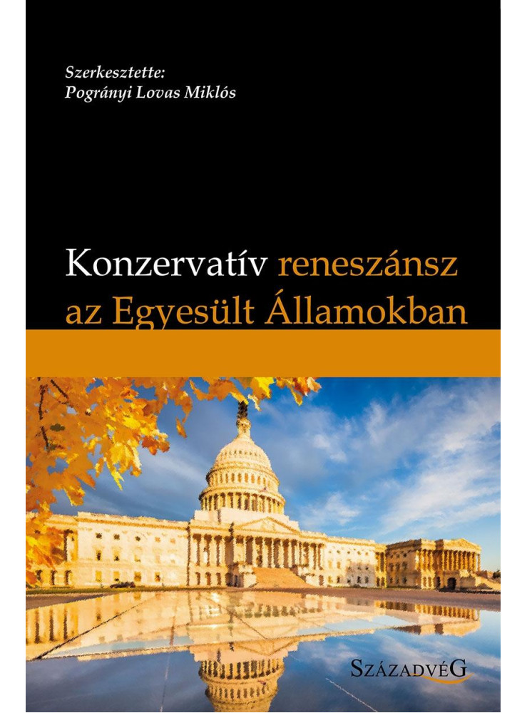 KONZERVATÍV RENESZÁNSZ AZ EGYESÜLT ÁLLAMOKBAN KONZERVATÍV RENESZÁNSZ AZ EGYESÜLT ÁLLAMOKBAN