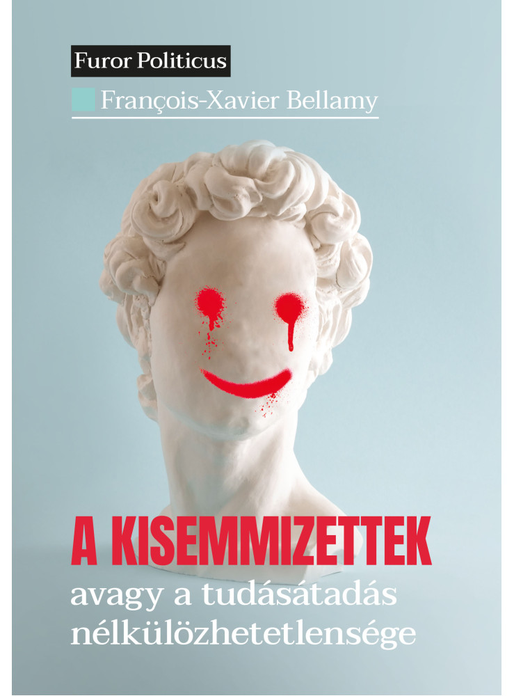 A KISEMMIZETTEK A KISEMMIZETTEK