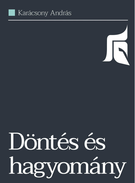 DÖNTÉS ÉS HAGYOMÁNY