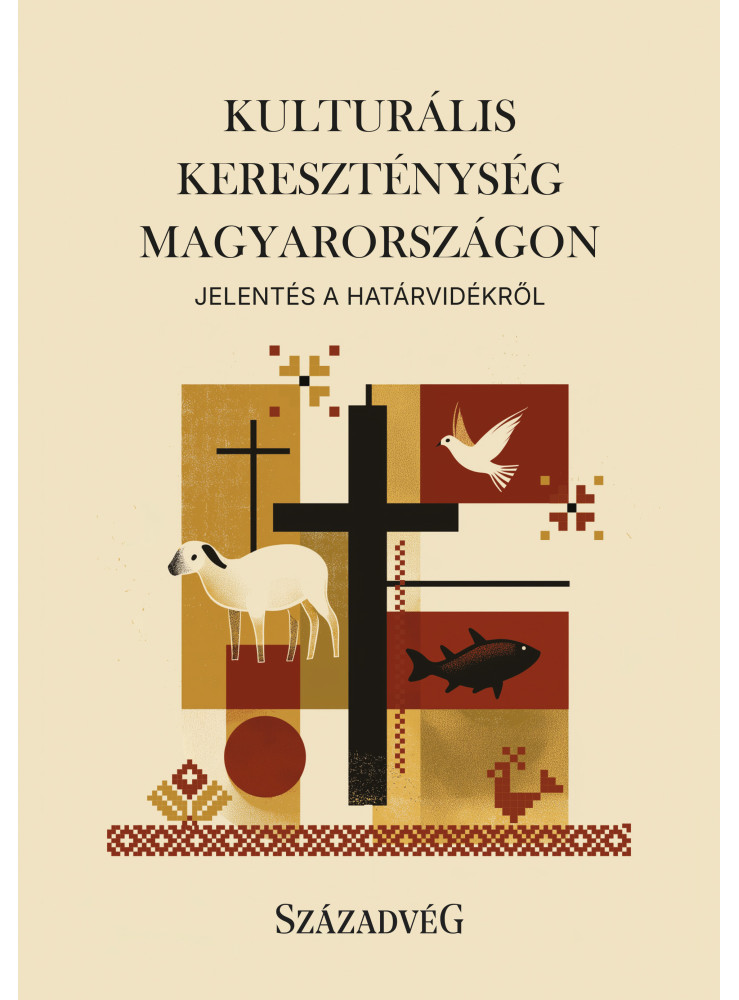 KULTURÁLIS KERESZTÉNYSÉG MAGYARORSZÁGON - JELENTÉS A HATÁRVIDÉKRŐL