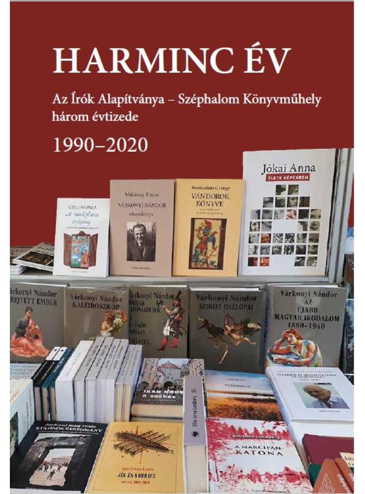 HARMINC ÉV - AZ ÍRÓK ALAPÍTVÁNYA  SZÉPHALOM KÖNYVMŰHELY HÁROM ÉVTIZEDE 1990202