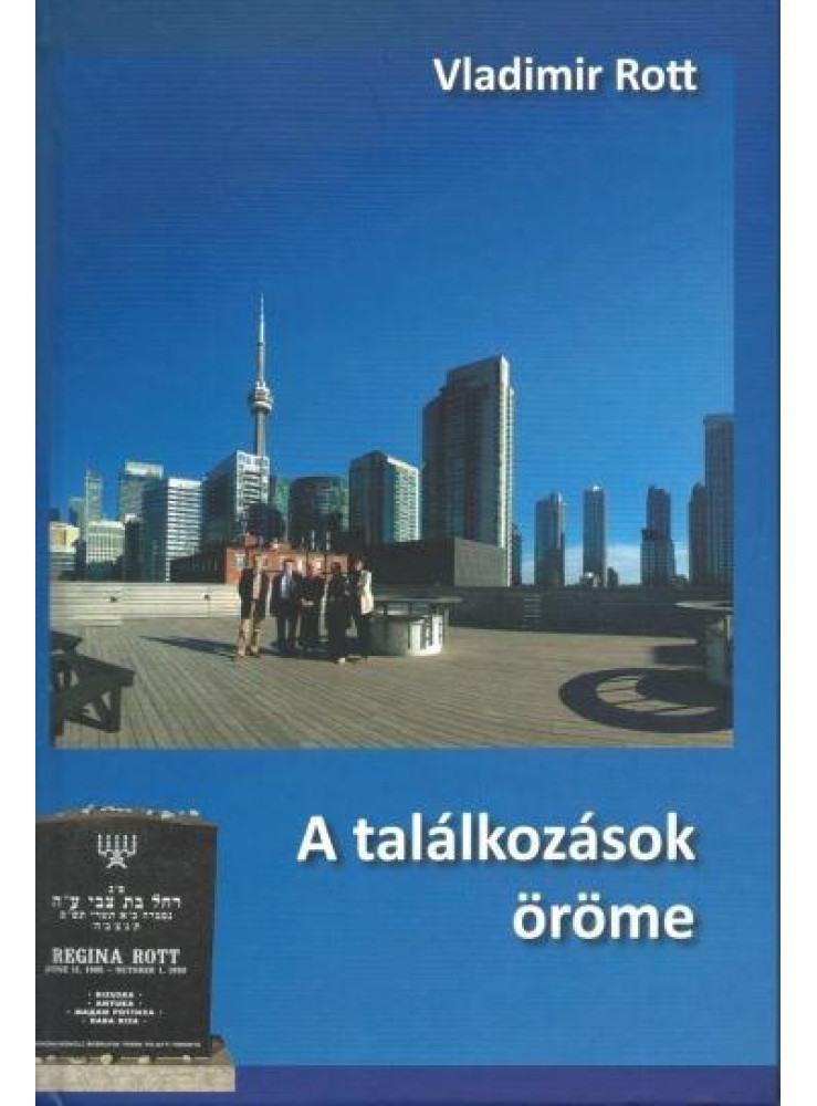 A TALÁLKOZÁSOK ÖRÖME A TALÁLKOZÁSOK ÖRÖME